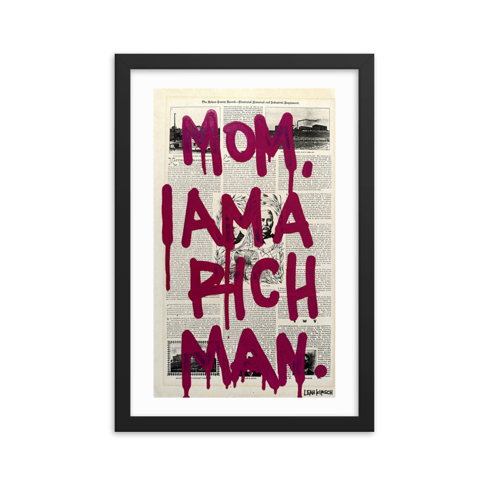 Mom, I Am A Rich Man Print