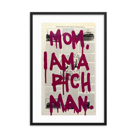 "Mom, I Am A Rich Man" Print