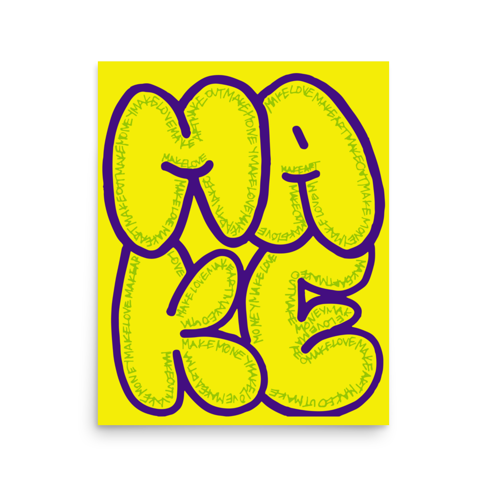 Make love, make art, make out, make money PRINT
