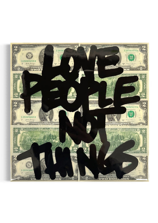 “Love People Not Things $2 Bills"