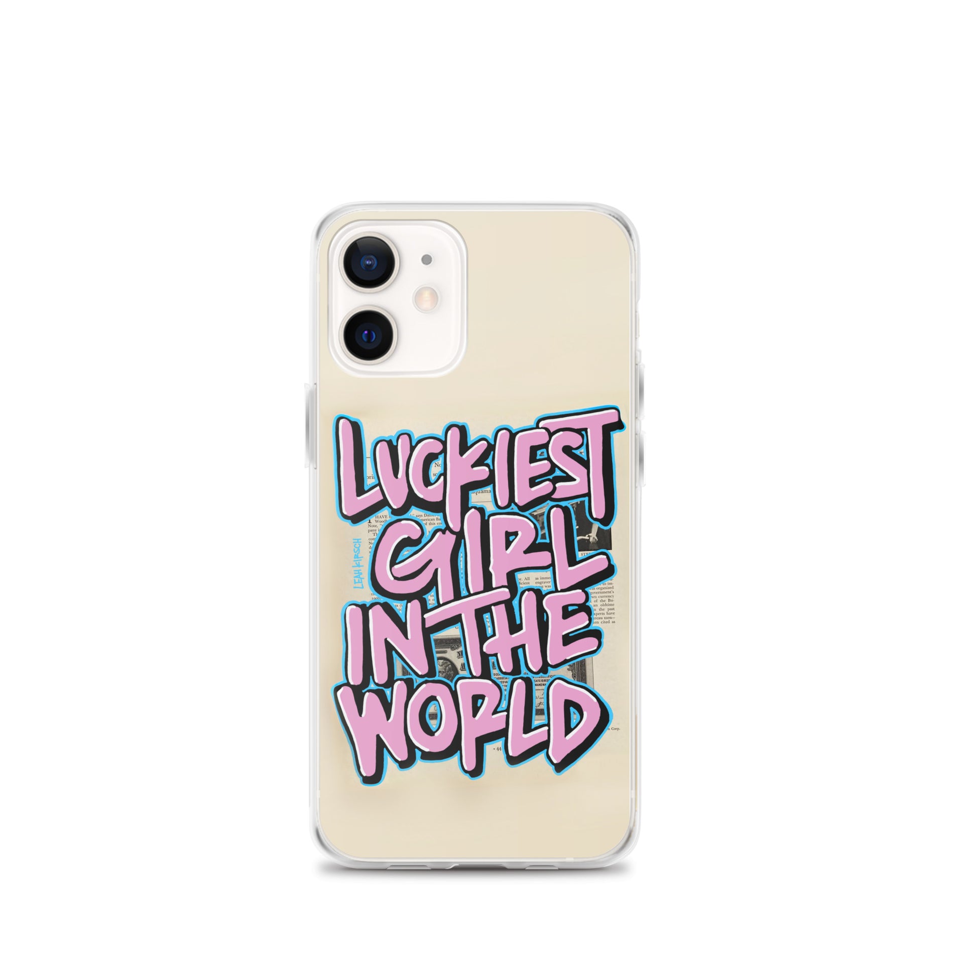 Luckiest Girl In The World iPhone Case