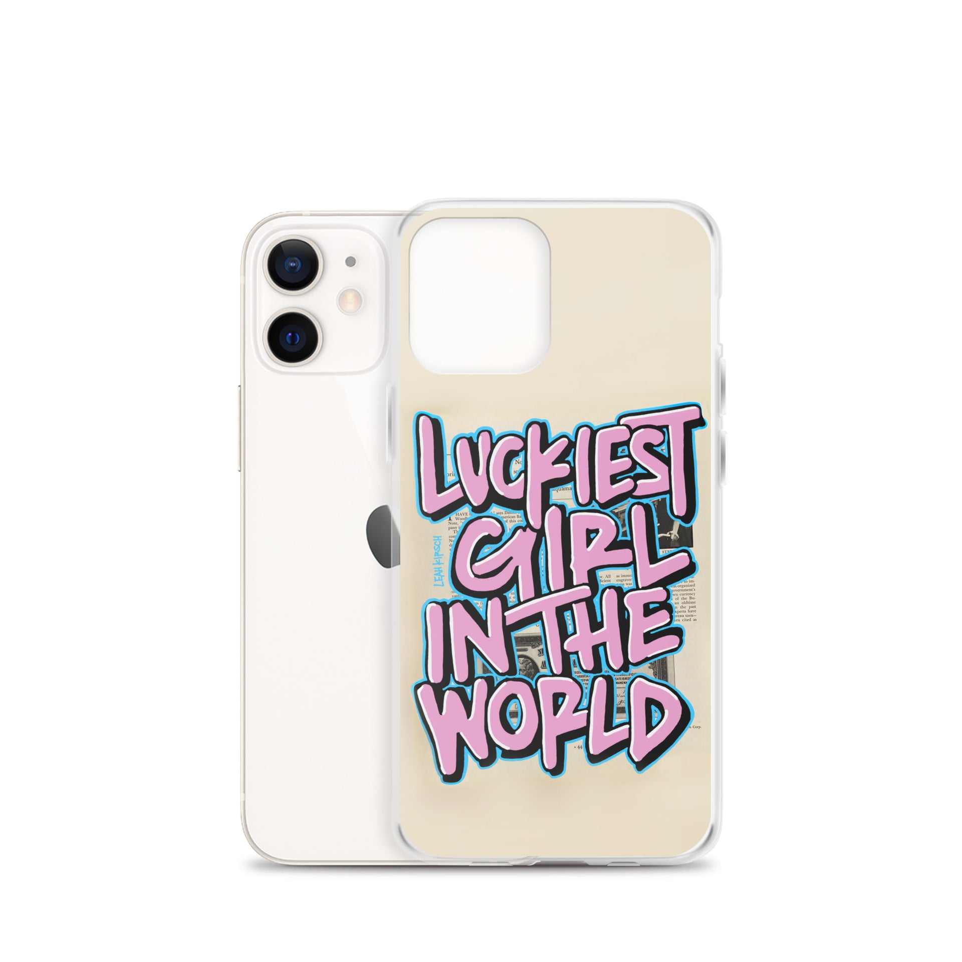 Luckiest Girl In The World iPhone Case