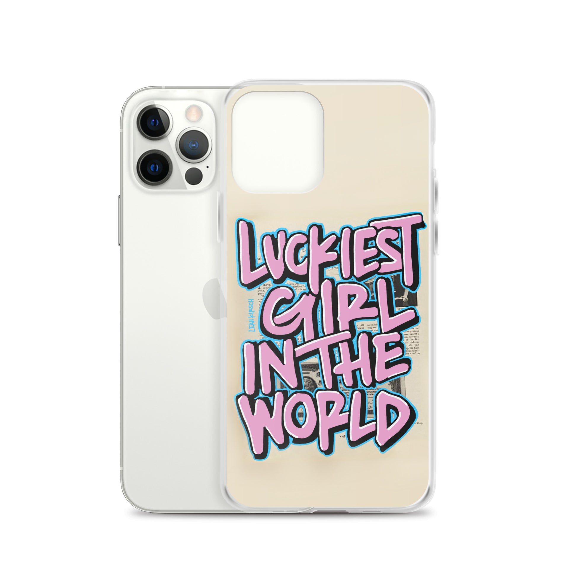 Luckiest Girl In The World iPhone Case