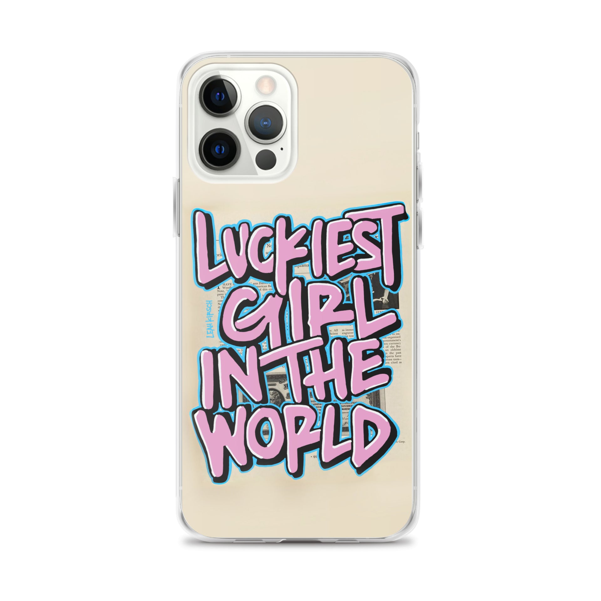 Luckiest Girl In The World iPhone Case