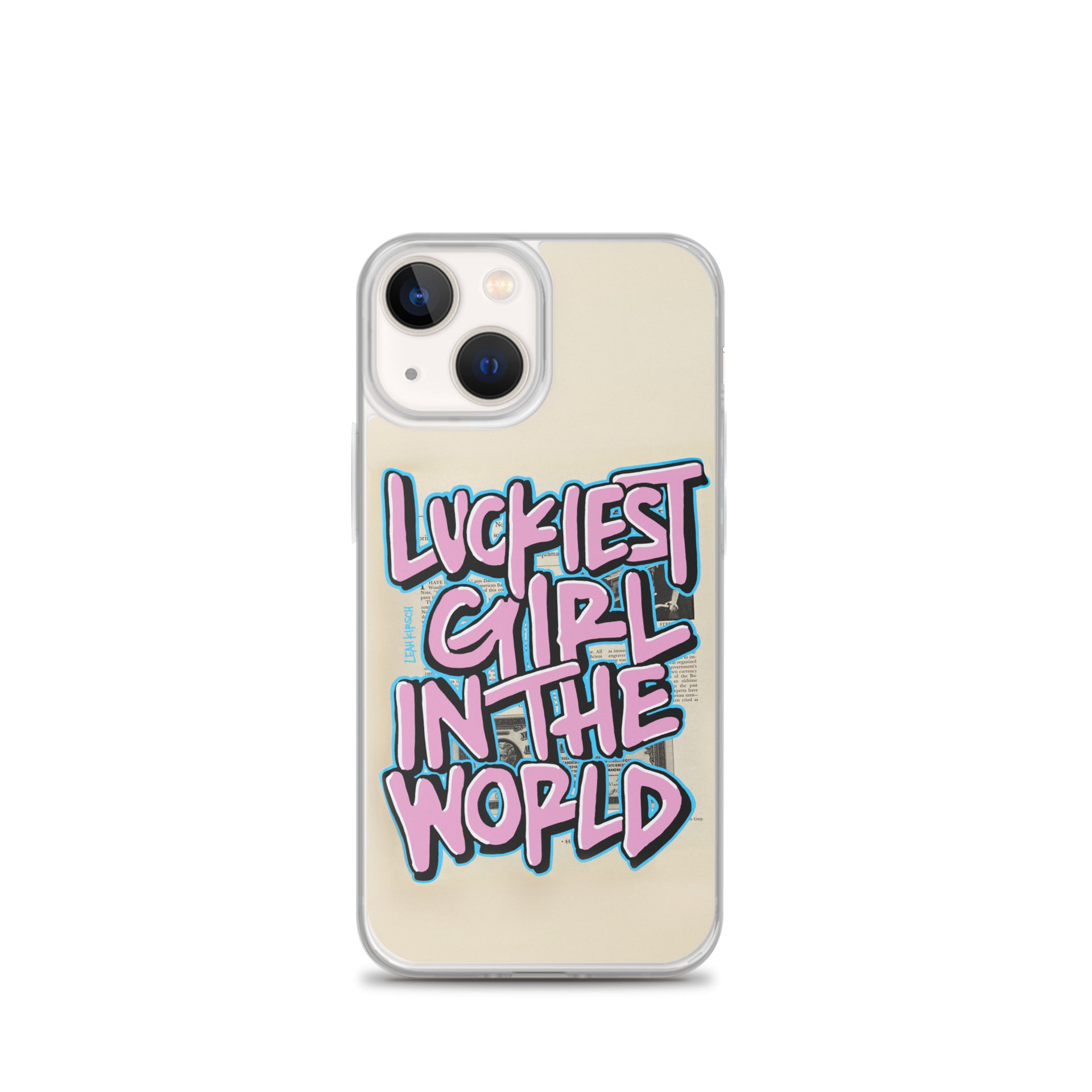 Luckiest Girl In The World iPhone Case