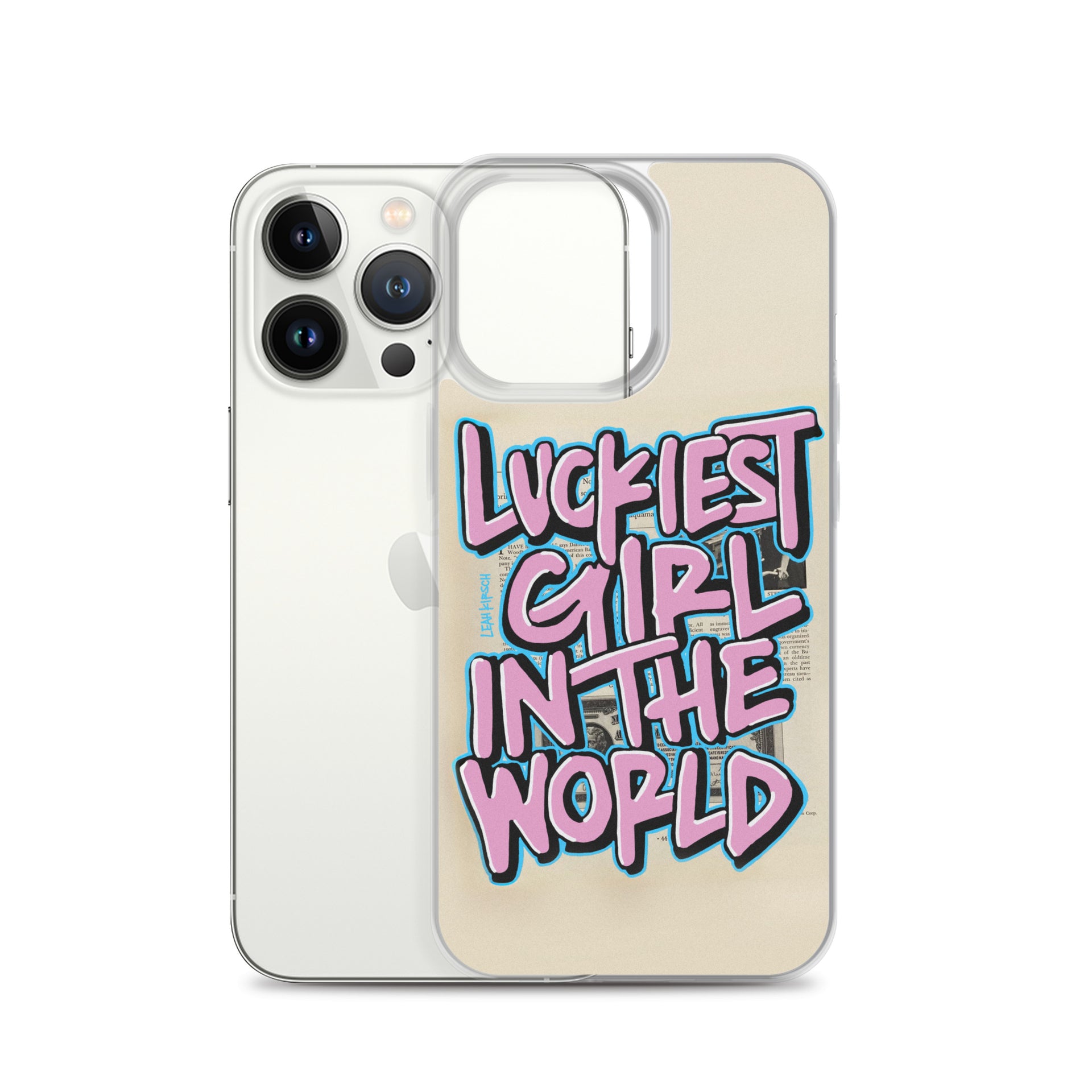 Luckiest Girl In The World iPhone Case