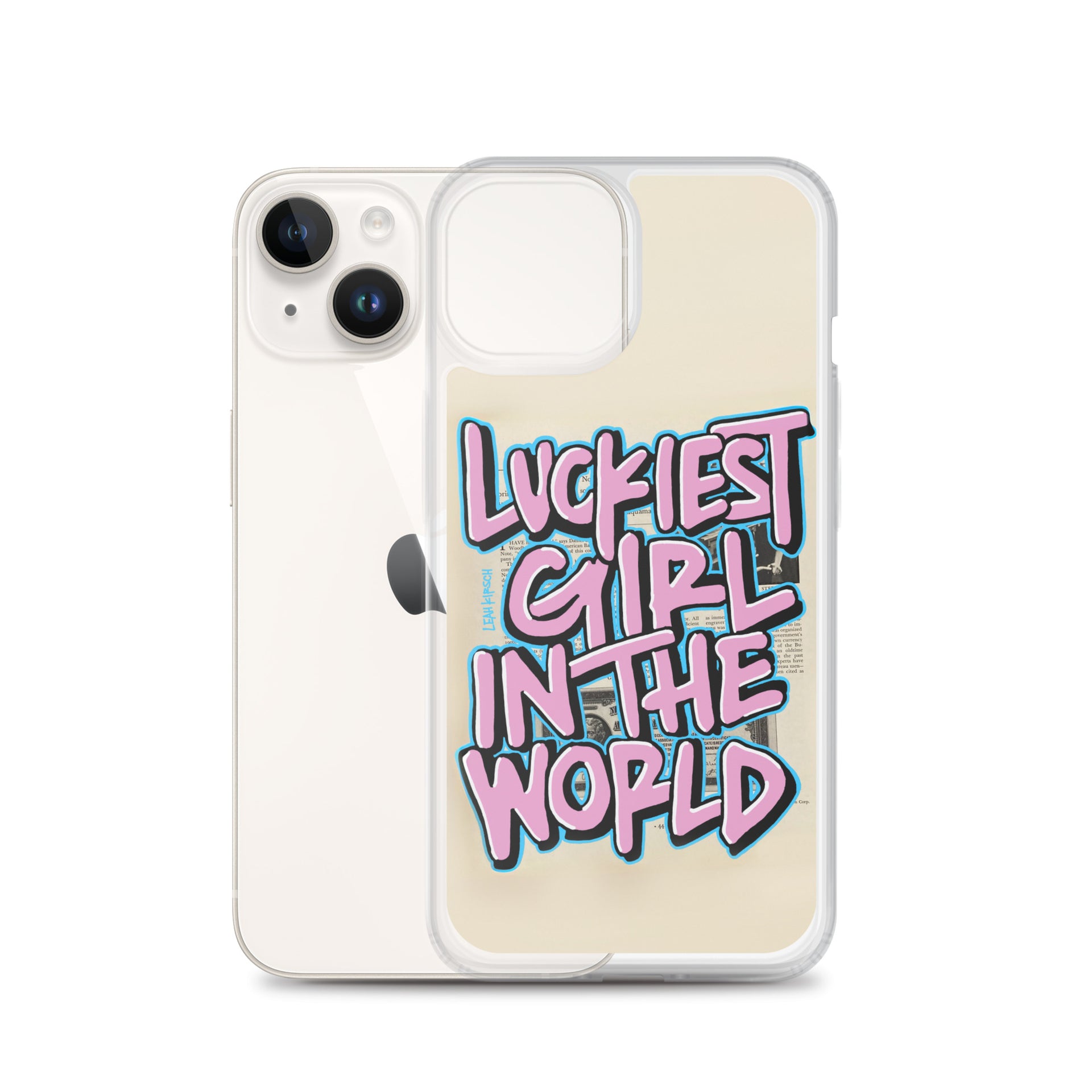 Luckiest Girl In The World iPhone Case