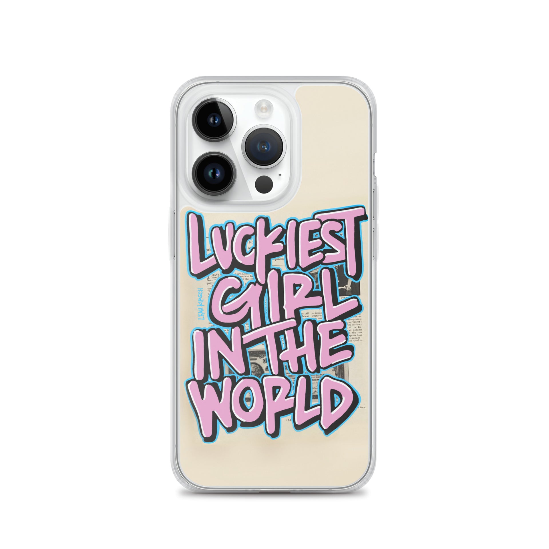 Luckiest Girl In The World iPhone Case