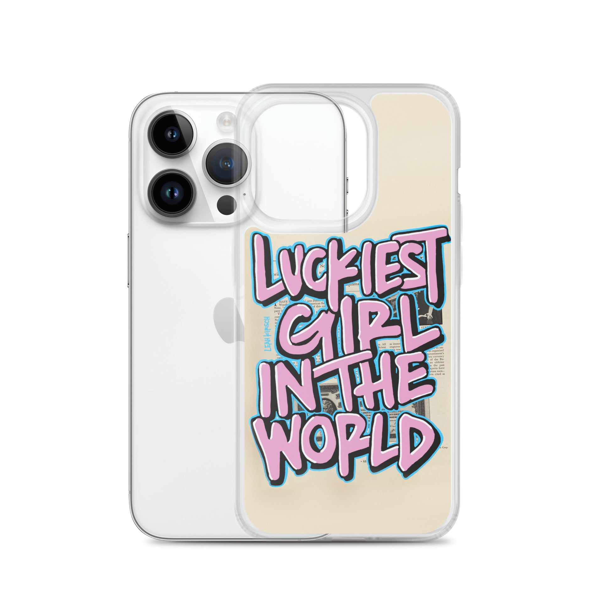 Luckiest Girl In The World iPhone Case