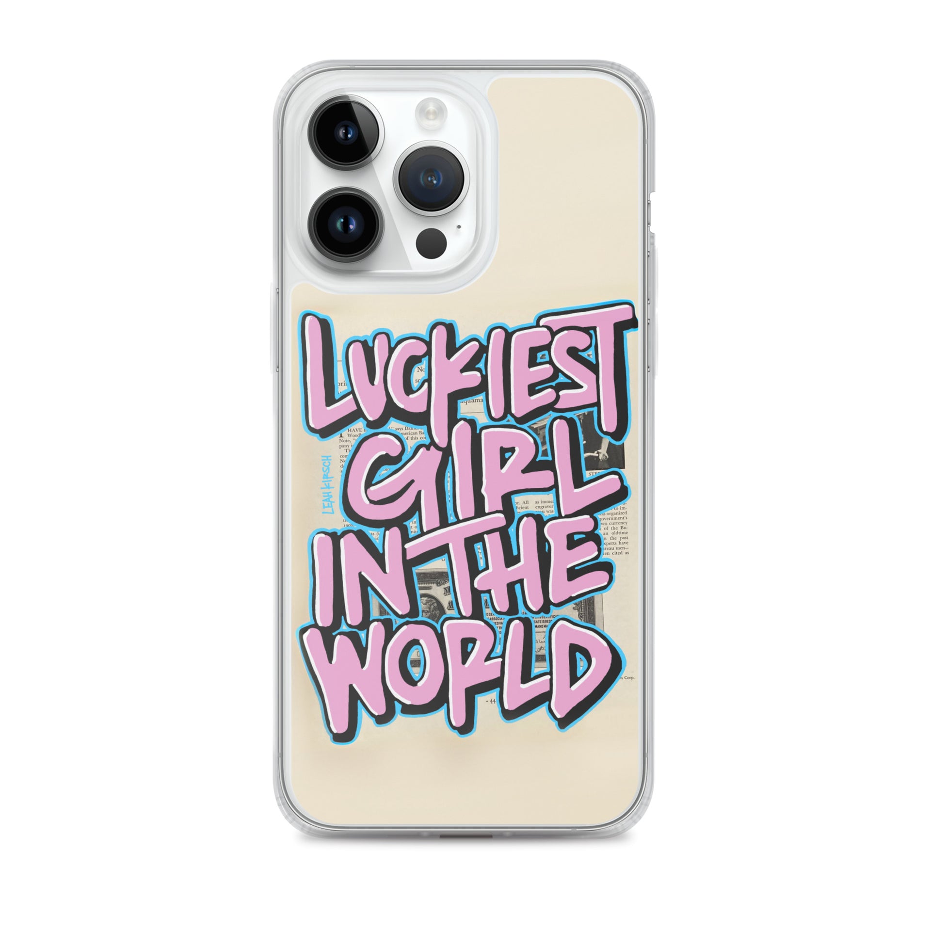 Luckiest Girl In The World iPhone Case