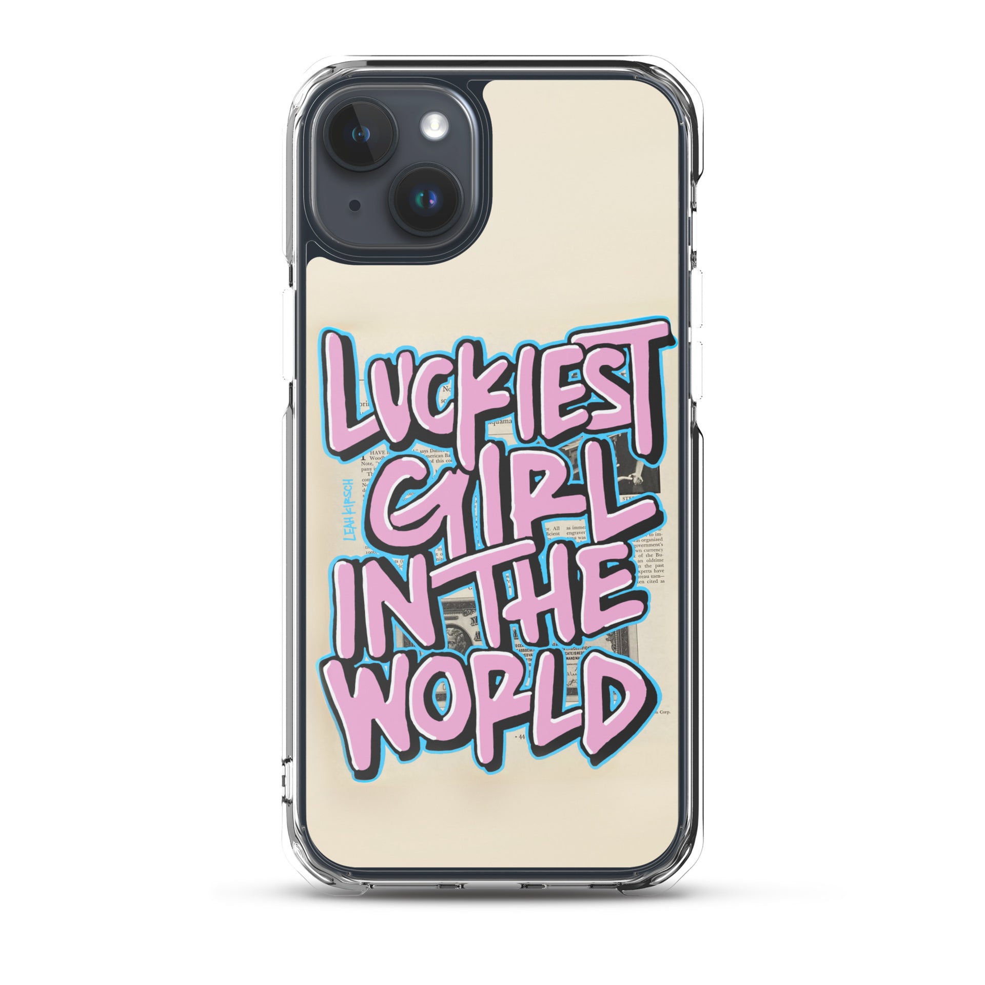 Luckiest Girl In The World iPhone Case