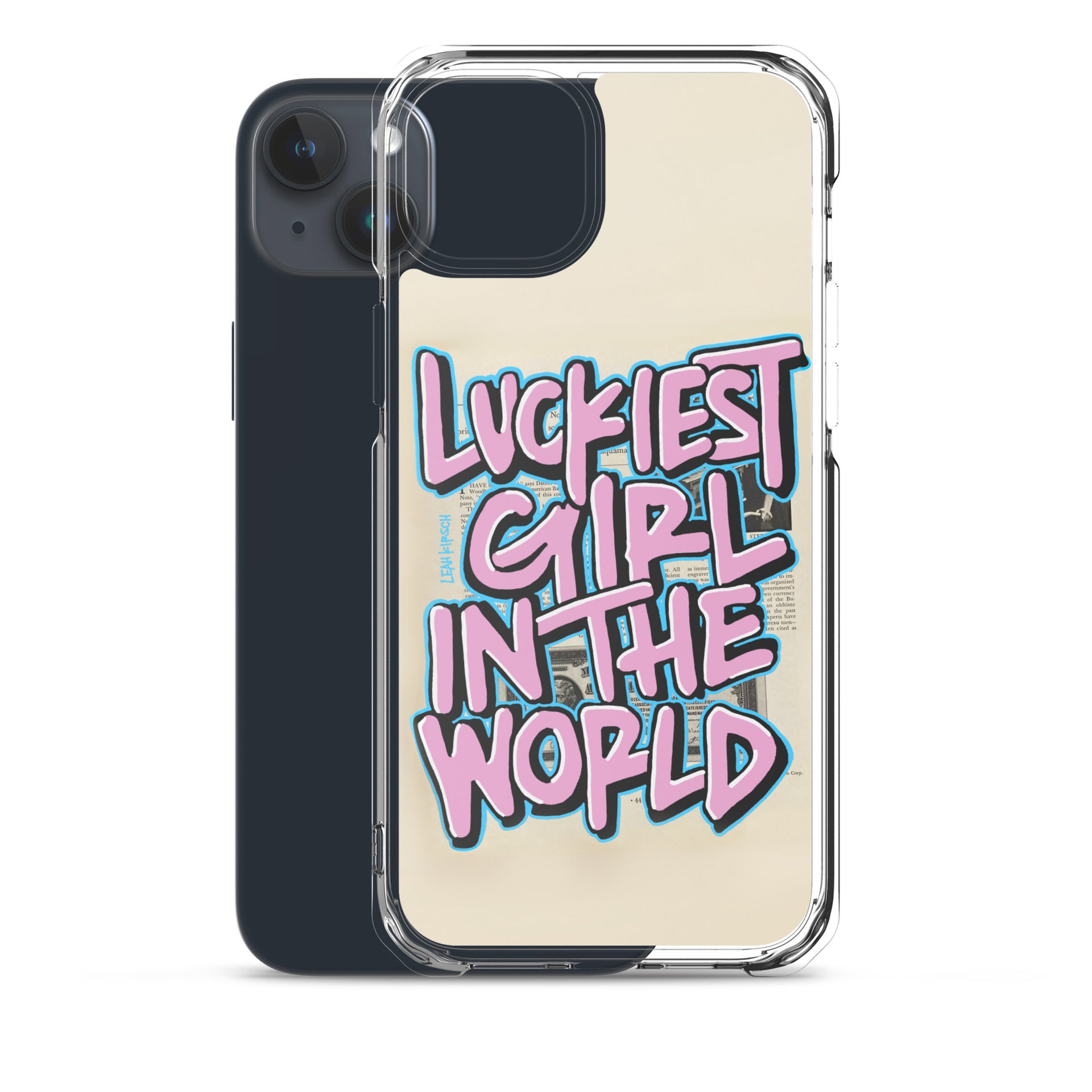 Luckiest Girl In The World iPhone Case