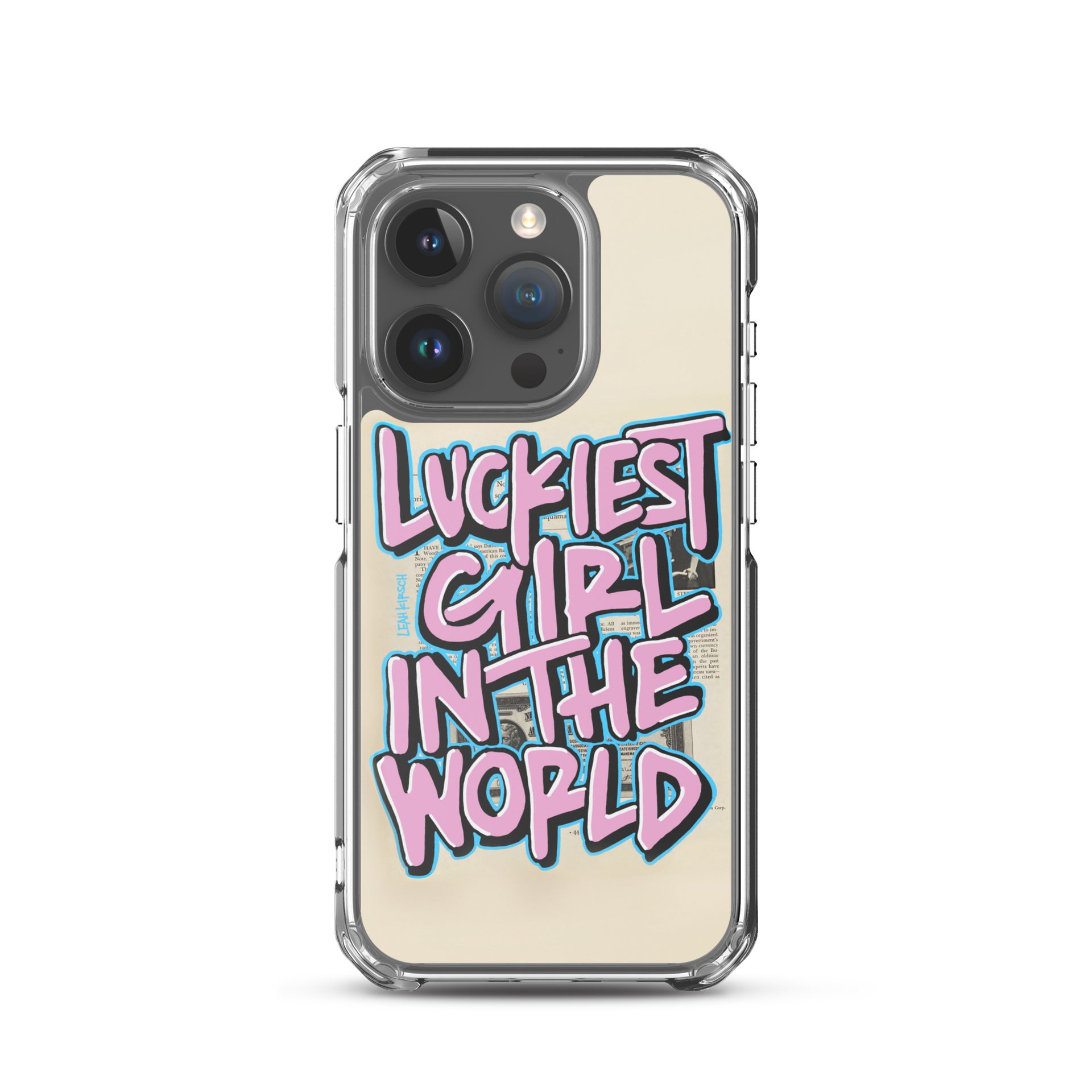 Luckiest Girl In The World iPhone Case