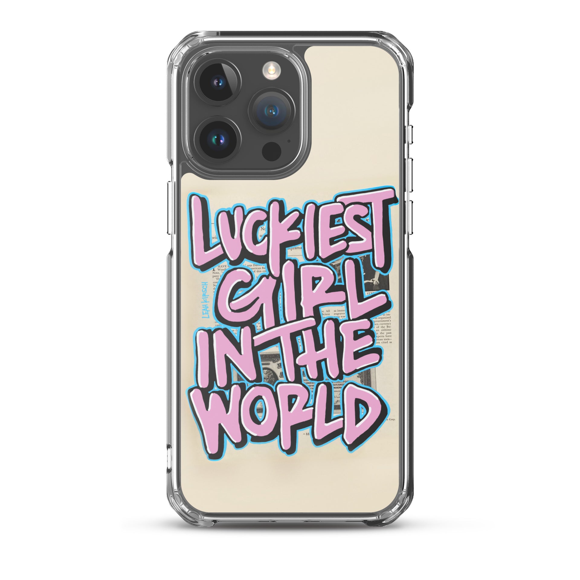 Luckiest Girl In The World iPhone Case