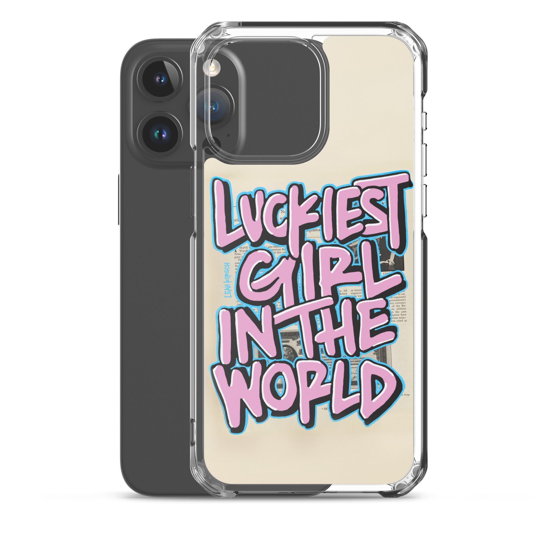 Luckiest Girl In The World iPhone Case