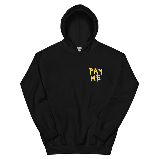 Pay Me Hoodie